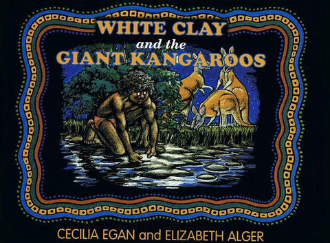 White Clay And The Giant Kangaroos By Cecilia Egan