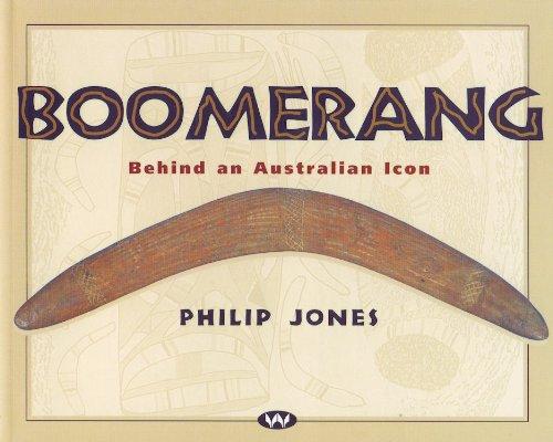 Boomerang: Behind an Australian Icon by Philip Jones