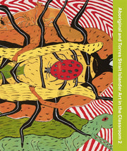 Aboriginal and Torres Strait Islander Art in the Classroom 2 by Kylie Neagle