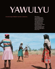 Yawulyu; Art and Song in Warlpiri Women's Ceremony