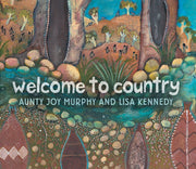 Welcome to Country by Aunty Joy Murphy & Lisa Kennedy