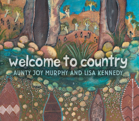 Welcome to Country by Aunty Joy Murphy & Lisa Kennedy
