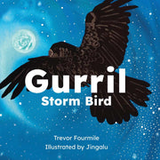 Gurril: Storm Bird by Trevor Fourmile