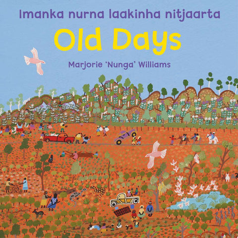 Old Days by Marjorie 'Nunga" Williams