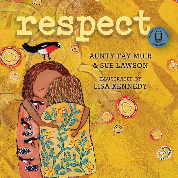 Respect by Aunty Faye Muir & Sue Lawson