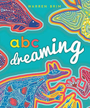 ABC Dreaming by Warren Brim