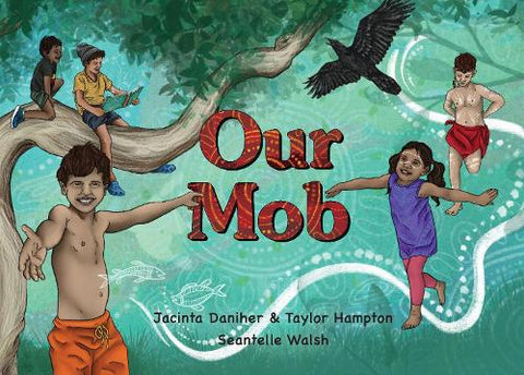 Our Mob by Jacinta Daniher & Taylor Hampton