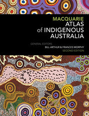 Macquarie Atlas Of Indigenous Australia Second Edition