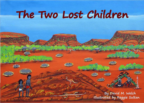 The Two Lost Children by David Welch Illustrated by Reggie Sultan