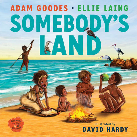 Somebodys Land By Goodes Adam And Laing Ellie