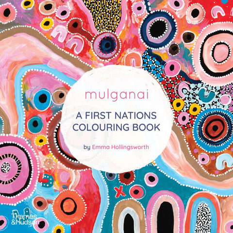 Mulganai First Nations Colouring Book By Hollingsworth Emma