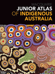 Junior Atlas Of Indigenous Australia By Macquarie Dictionary