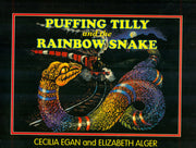 Puffing Tilly And The Rainbow Snake By Cecilia Egan