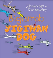 Bigismob Jigiwan Dog By Johanna Bell En Dion Beasley