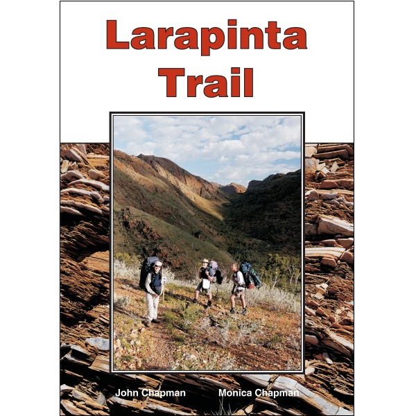 Larapinta Trail by John Chapman and Monica Chapman