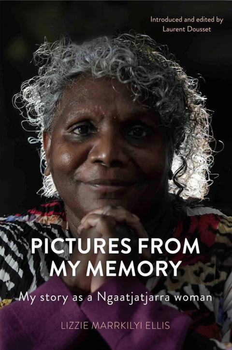 Pictures from my Memory: My Story as a Ngaatjatjarra Woman