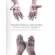 Traditional Healers Of Central Australia Ngangkari