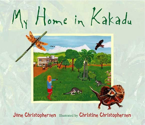 My Home In Kakadu By Christine Christophersen
